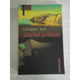   CHIPURI  ASCUNSE (roman) -  Salvador  DALI 